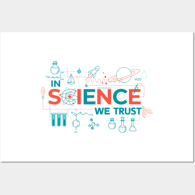 In Science We Trust Wall Art by Blue Planet Boutique